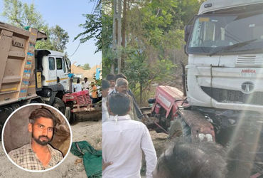 છોટા ઉદેપુર: પાવી જેતપુરના સુસ્કાલ ગામ નજીક ટ્રક અને ટ્રેક્ટર વચ્ચે ગમખ્વાર અકસ્માત, 30 વર્ષીય યુવકનું  મોત