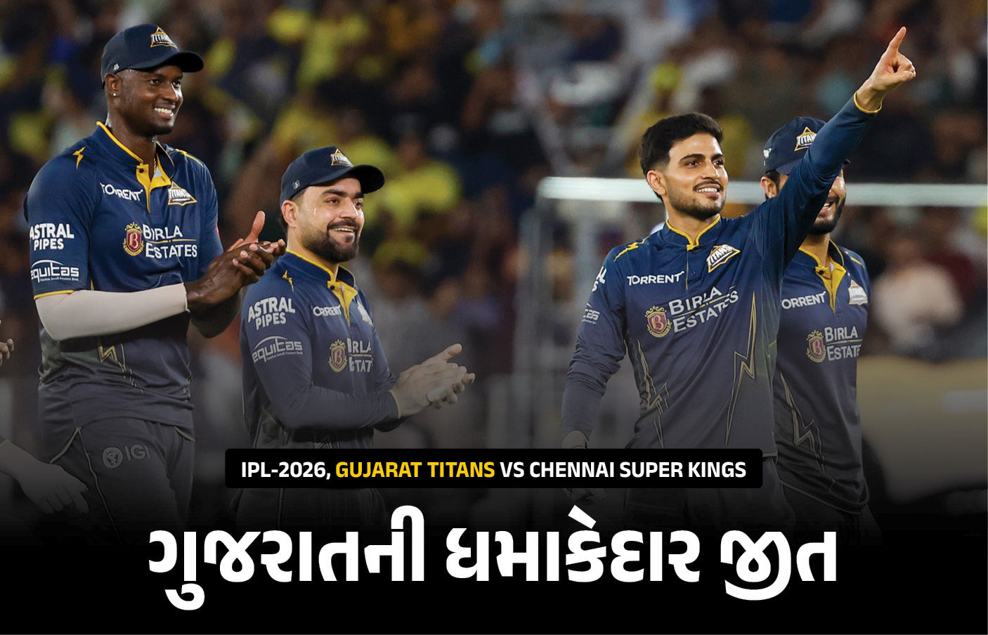 IPL-2026 : ગુજરાતની ધમાકેદાર જીત, ચેન્નાઈ પ્લેઑફમાંથી બહાર, 3 બેટર-3 બોલરે જીતાડી મેચ 1 - image